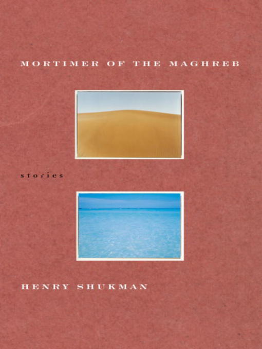 Title details for Mortimer of the Maghreb by Henry Shukman - Wait list